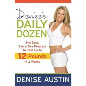 USED-Denise's Daily Dozen: The Easy, Every Day Program to Lose Up to 12 Pounds in 2 Weeks by Austin, Denise (Paperback)