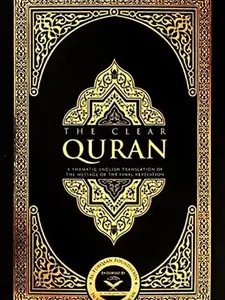 The Clear Quran : A Thematic English Translation of the Message of the Final Revelation by Mustafa Khattab - Paperback