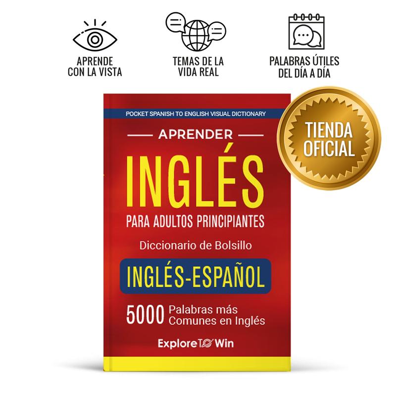Aprender inglés para adultos principiantes – Diccionario de bolsillo inglés-español: 5000 palabras más comunes en inglés (Pocket Spanish to English Visual Dictionary)
