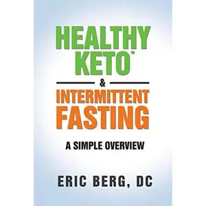 USED Book - Healthy Keto & Intermittent Fasting A Simple Overview by Eric Berg (Paperback) - English