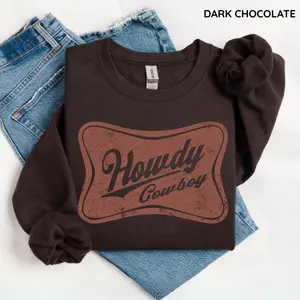 Howdy Cowboy Crewneck Sweatshirt, Western Cowgirl Graphic Pullover, Cozy Yee Haw Country Style, Southern Outfit Gift for Her Gift For Women