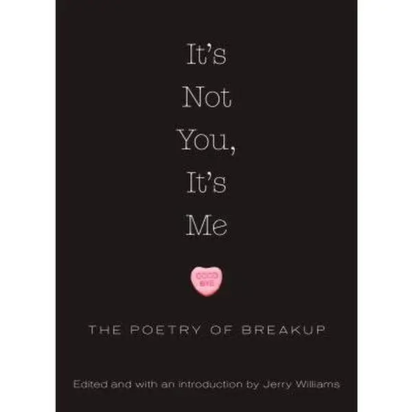 USED Literature Book - It's Not You, It's Me: The Poetry of Breakup by Jerry Williams (Hardcover Edition, 176 Pages, English, Comforting Words), Books