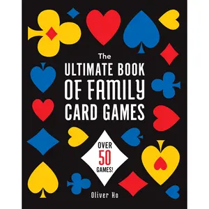 The Ultimate Book of Family Card Games by Oliver Ho [Paperback Book]