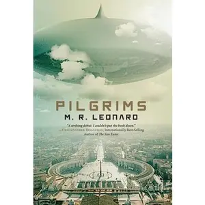 Pilgrims -- M. R. Leonard, Hardcover