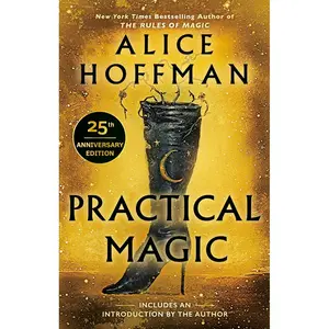 Practical Magic: 25th Anniversary Edition (The Practical Magic Series) Paperback – August 5, 2003