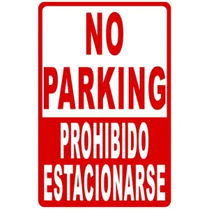 No Parking Prohibido Estacionarse Bilingual Sign (English-Spanish). 8x12 Metal. Prevent unwanted vehicles.