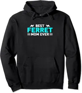 Funny quote animal cute ferret clothing best ferret mom Pullover Hoodie - Doloresmart Shop 38B0B5Y8ZZKS