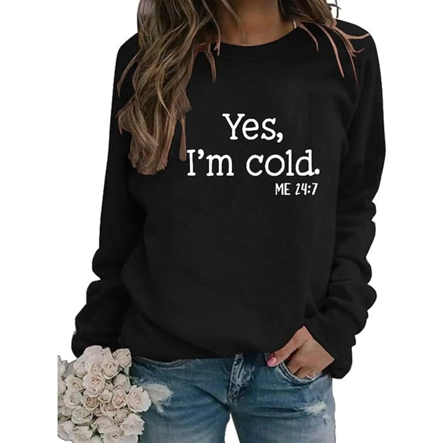 Women's Crew Neck Sports Sweatshirt, Pingyongchang "Yes I Am Cold 24/7" Funny Saying, Long Sleeve Casual Athletic Pullover Top