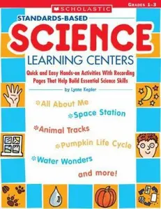 USED-Standards-Based Science Learning Centers: Quick and Easy Hands-on Activities With Recording Pages That Help Build Essential Science Skills by Lynne Kepler (Paperback)