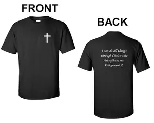 Front & Back Bible Verse T-Shirt Philippians 4:13 Jesus Christian Cross Church Christianity Faith Shirt Short Sleeve Tee