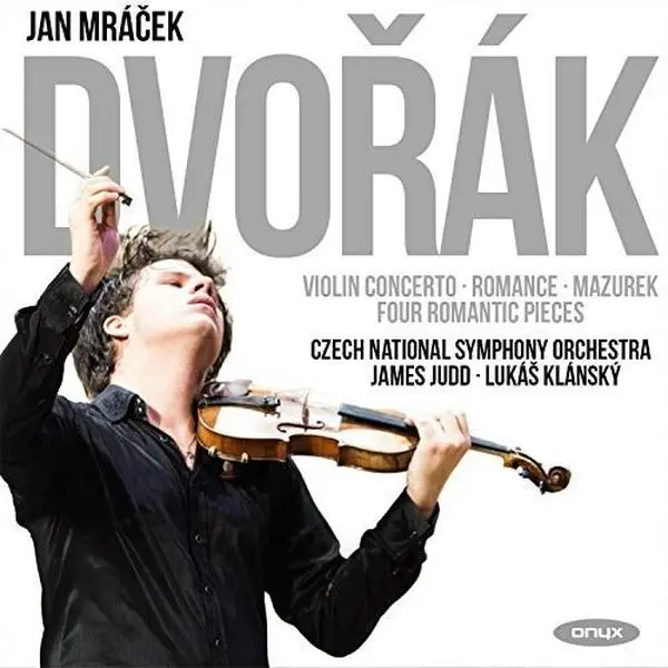 Dvorak / Mazurek / Mracek,Jan - Dvorak: Violin Concerto, Romance in F, Mazurek Op.49, Four RomanticPieces