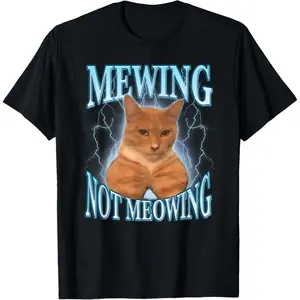 Mewing Not Meowing Funny Cat Meme T-Shirt Funny Tee