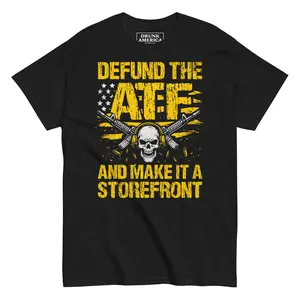 Defund The ATF And Make It A Storefront Graphic T-Shirt