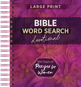 100 Days of Prayer for Women: Bible Word Search Devotional -- Broadstreet Publishing Group LLC - Spiral