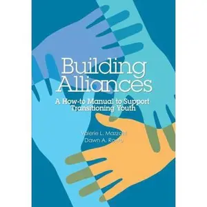 USED-Building Alliances: A How-to Manual to Support Transitioning Youth by Valerie L. Mazzotti and Dawn A. Rowe (Paperback)