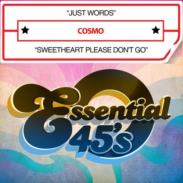 Cosmo - Just Words / Sweetheart Please Don't Go  [CD5 MAXI-SINGLE]