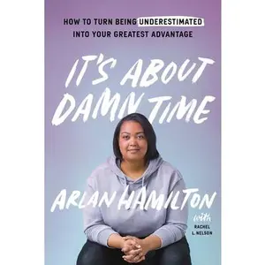 USED Book - It's about Damn Time: How to Turn Being Underestimated Into Your Greatest Advantage by Hamilton, Arlan (Hardcover) - english