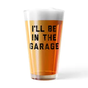 Ill Be In The Garage Pint Glass Funny Car Mechanic Dad Graphic Novelty Cup-16 oz Funny Drinking Glasses Dad Joke  Funny Sarcastic  Novelty Drinking Glasses White Standard