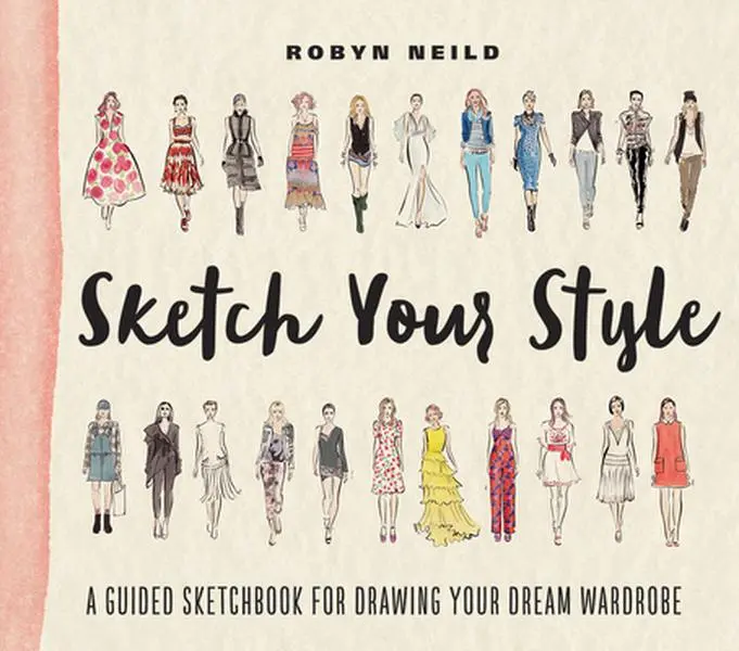 USED Book - Sketch Your Style: A Guided Sketchbook for Drawing Your Dream Wardrobe by Neild, Robyn (Paperback) - english