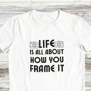 Funny Photographer T-Shirt: Life is How You Frame It