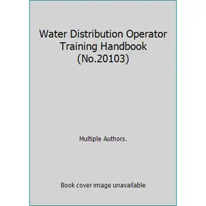 USED-Water Distribution Operator Training Handbook (No.20103) by Multiple Authors. (Paperback)