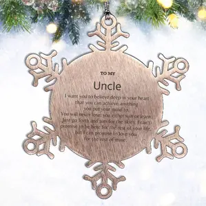 Motivational Uncle Snowflake Ornament, Uncle I can promise to love you for the rest of mine, Christmas Birthday Gift
