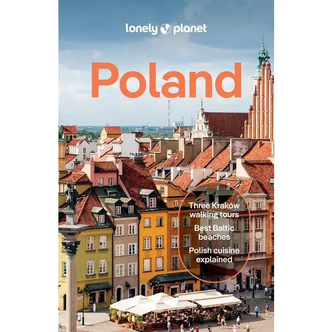 Lonely Planet Poland: Plan the Trip of a Lifetime Detailed Itineraries & Maps Insider Tips Covers Warsaw, Krakow, Gdansk and More by Simon Richmond (Paperback)