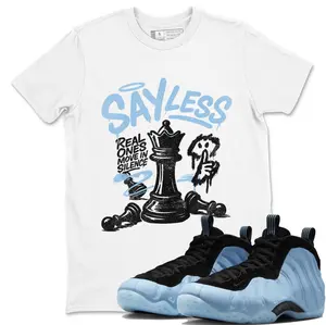 Say Less Unisex Graphic T-Shirts To Match Sneakers Foamposite One Psychic Blue, Foamposite One Psychic Blue Outfit, Trending Shirts, Top Tshirt