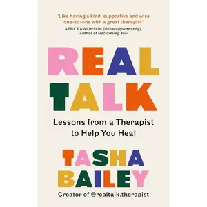 USED-Real Talk: Lessons from a Therapist to Help You Heal by Bailey, Tasha (Paperback)