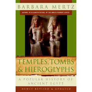 Temples, Tombs, and Hieroglyphs: A Popular History of Ancient Egypt by Barbara Mertz [Paperback Book]