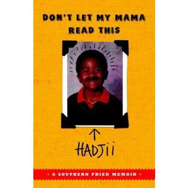 USED-Don't Let My Mama Read This: A Southern Fried Memoir by Hadjii (Paperback)