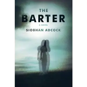 USED-The Barter by Siobhan Adcock (Hardcover)