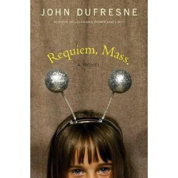 USED-Requiem, Mass.: A Novel by John Dufresne (Hardcover)