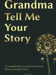 Grandma, Tell Me Your Story: A GrandMother's Guided Journal and Memory Keepsake Book (Mothers day gifts for Grandma) Paperback – March 25, 2024