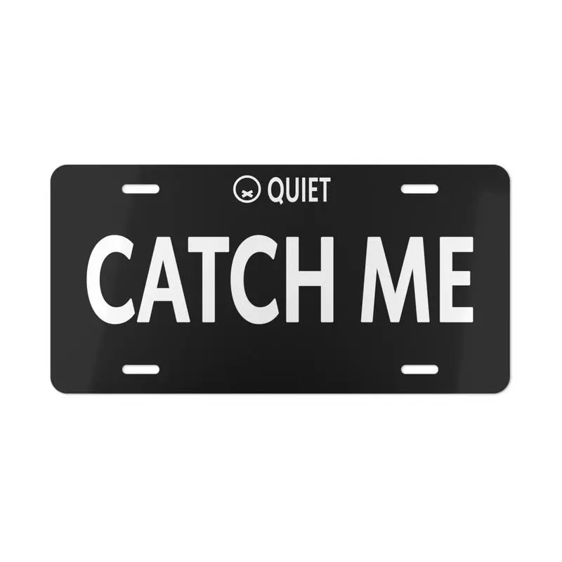 Quiet Racing Club Aluminum "Catch Me" Front License Plate - Personalized Car Accessory, Auto Parts Accessory, Home Decor Plaque Sign for Cars, Trucks, Car Accessories