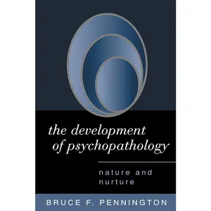 USED-The Development of Psychopathology: Nature and Nurture by Pennington, Bruce F. (Paperback)