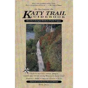 USED-The Complete Katy Trail Guidebook (Show Me Series) by Brett Dufur (Paperback)