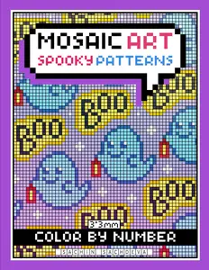 Mosaic Art Color By Number: Spooky Patterns Mystery Halloween Coloring Book for Teens, Women and Adults for Relaxation and Stress Relief