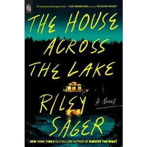 USED-The House Across the Lake by Sager, Riley (Paperback)