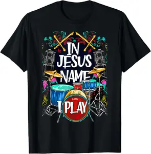 100% Cotton Jesus Name I Play Drums God Drumming Music Christian Drummer T-Shirt