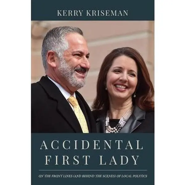 USED Book - Accidental First Lady: On the front lines (and behind the scenes) of local politics by Kriseman, Kerry (Paperback) - english