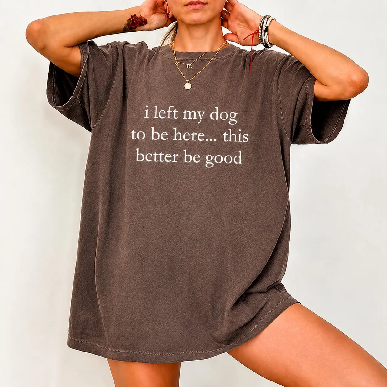 Comfort Colors I Left My Dog to Be Here T-Shirt, a funny dog lover tee, perfect pet owner gift, great for all dog moms and women who adore their pups.