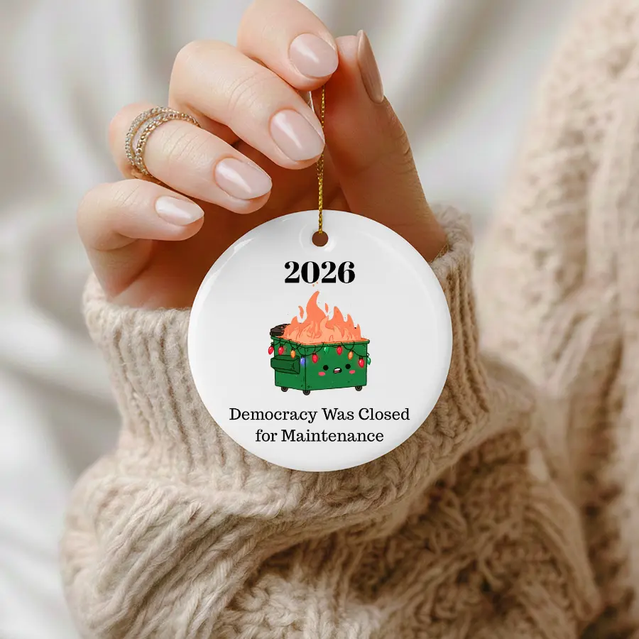 Funny Political Christmas Ornament 2026 | Democracy Was Closed for Maintenance | Satirical Holiday Ornament | White Elephant Gift | Political Humor Gift