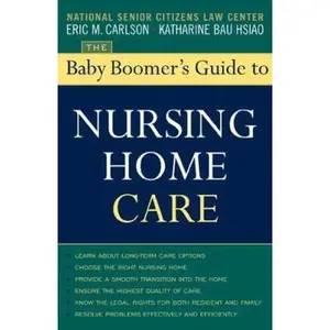 USED-The Baby Boomer's Guide to Nursing Home Care by Eric M. Carlson (Paperback)