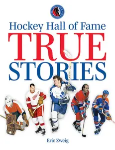 USED-Hockey Hall of Fame True Stories by Zweig, Eric (Paperback)