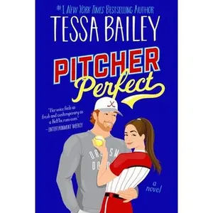 Pitcher Perfect -- Tessa Bailey - Hardcover