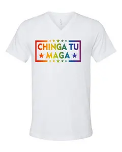 RAINBOW Chinga Tu Maga V-Neck | LGBTQ+ Anti-Trump Shirt | Pride Protest Tee | Political Graphic Shirt