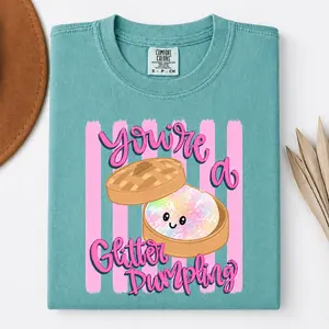 You’re a Glitter Dumpling Shirt – Cute Food Pun Tee | Kawaii Dumpling Graphic T-Shirt | Funny Sweet Compliment Top | Gift for Her