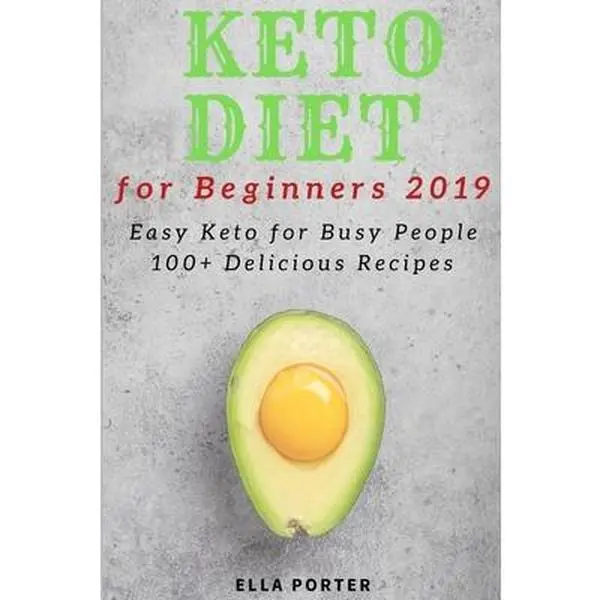 USED-Keto Diet for Beginners 2019: Easy Keto for Busy People, 100+ Delicious Recipes by Porter, Ella (Paperback)