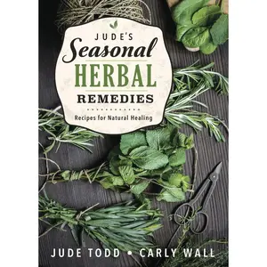 Jude's Seasonal Herbal Remedies: Healthy Natural Healing Recipes Lifestyle Magazine by Jude Todd (Books, Magazines & Audio Category)